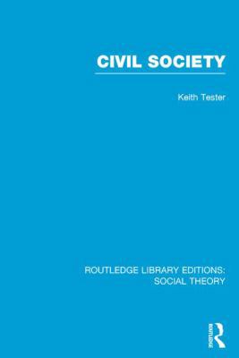 Civil Society (Rle Social Theory) 1138782270 Book Cover