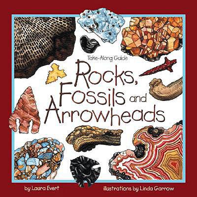 Rocks, Fossils, and Arrowheads 0613558901 Book Cover