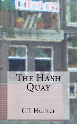 The Hash Quay: A John Savage Novel 1500798207 Book Cover