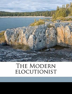 The Modern elocutionist 1176849549 Book Cover