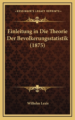 Einleitung in Die Theorie Der Bevolkerungsstati... [German] 1168519349 Book Cover