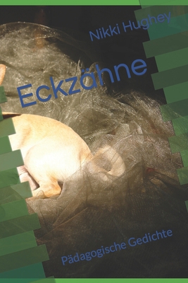 Eckzähne: Pädagogische Gedichte [German] B0CTGGV1X7 Book Cover