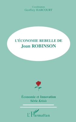 L'Économie Rebelle de Joan Robinson [French] 2747505219 Book Cover