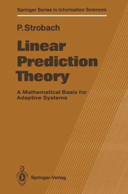 Linear Prediction Theory: A Mathematical Basis ... 3540518711 Book Cover