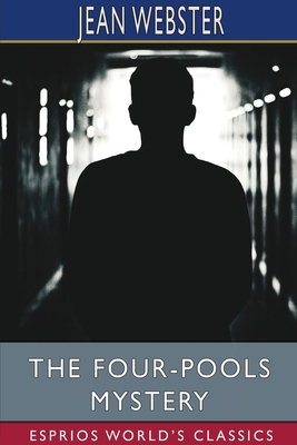 The Four-Pools Mystery (Esprios Classics)            Book Cover