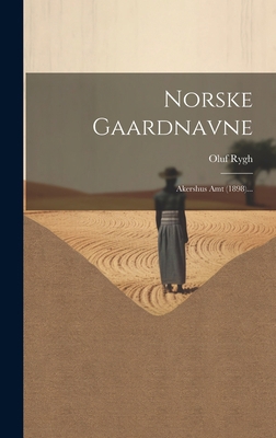 Norske Gaardnavne: Akershus Amt (1898)... [Danish] 1020121009 Book Cover