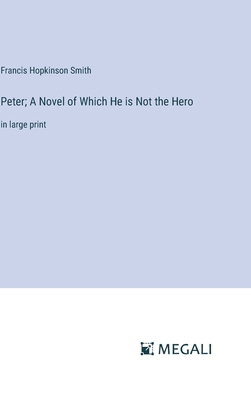 Peter; A Novel of Which He is Not the Hero: in ... 3387032110 Book Cover