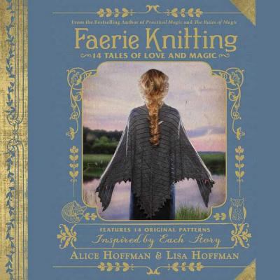 Faerie Knitting: 14 Tales of Love and Magic 1508276447 Book Cover
