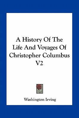 A History Of The Life And Voyages Of Christophe... 1163801143 Book Cover