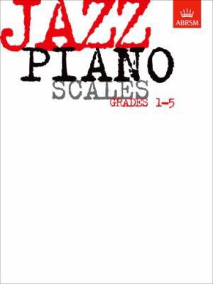 ABRSM JAZZ PIANO: SCALES GRADES 1-5 PIANO            Book Cover