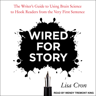 Wired for Story: The Writer's Guide to Using Br... 1541467205 Book Cover