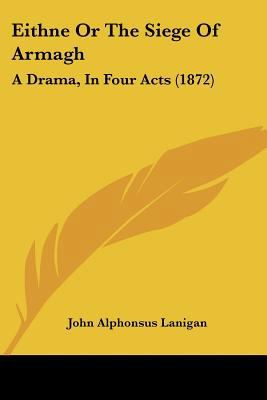Eithne Or The Siege Of Armagh: A Drama, In Four... 110473835X Book Cover