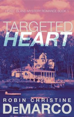 Targeted Heart : Heart Island Mystery Romance Book 1