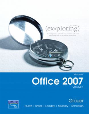 Exploring Microsoft Office 2007 Volume 1 0131575643 Book Cover