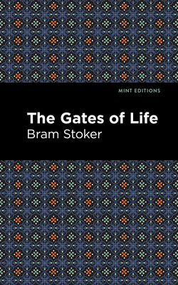 The Gates of Life 1513207202 Book Cover