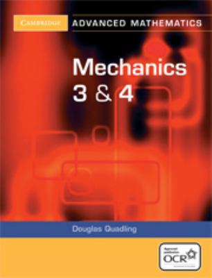 Mechanics 3 and 4 for OCR (Cambridge Advanced L... 0521549027 Book Cover