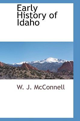 Early History of Idaho 1103729330 Book Cover