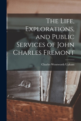 The Life, Explorations, and Public Services of ... B0BQP36XG3 Book Cover