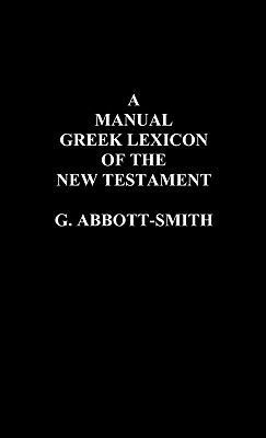 A Manual Greek Lexicon of the New Testament 1849023964 Book Cover