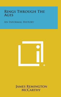 Rings Through the Ages: An Informal History 1258909332 Book Cover