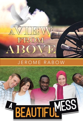 A View from Above, A Beautiful Mess 0578606895 Book Cover