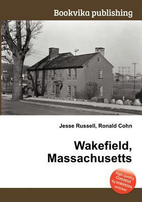Wakefield, Massachusetts 5511567353 Book Cover