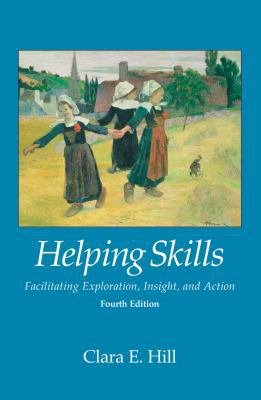Helping Skills: Facilitating Exploration, Insig... 1433816784 Book Cover