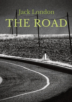 The Road: an autobiographical memoir by Jack Lo... 2382744723 Book Cover