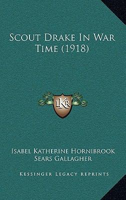 Scout Drake in War Time (1918) 1165029529 Book Cover