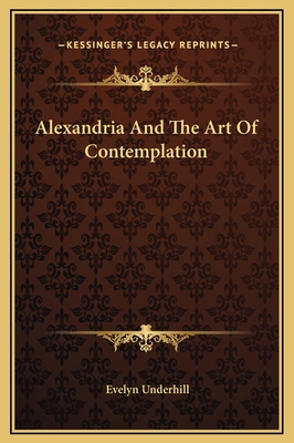 Alexandria And The Art Of Contemplation 1169186629 Book Cover