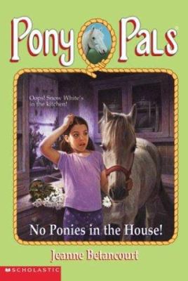 No Ponies in the House! 0439426278 Book Cover