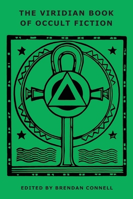 The Viridian Book of Occult Fiction 1645251411 Book Cover