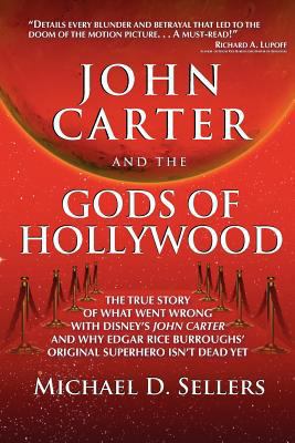 John Carter and the Gods of Hollywood: How the ... 0615682316 Book Cover