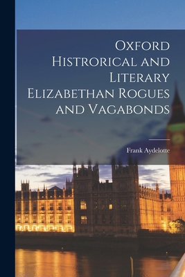 Oxford Histrorical and Literary Elizabethan Rog... 1016828934 Book Cover