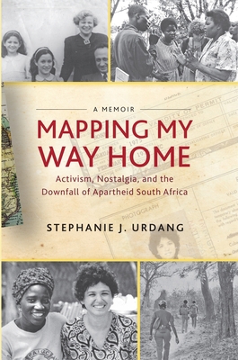 Mapping My Way Home: Activism, Nostalgia, and t... 1583676686 Book Cover