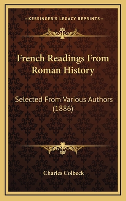 French Readings From Roman History: Selected Fr... 1164800574 Book Cover