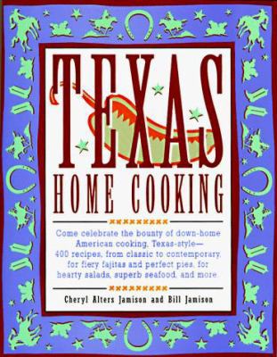 Texas Home Cooking 155832058X Book Cover