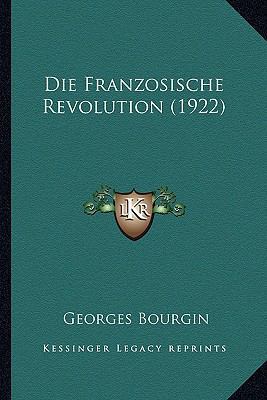 Die Franzosische Revolution (1922) [German] 1168428831 Book Cover