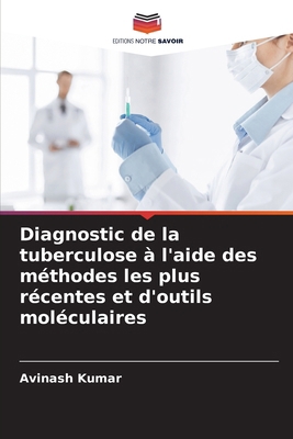 Diagnostic de la tuberculose à l'aide des métho... [French] 620849916X Book Cover