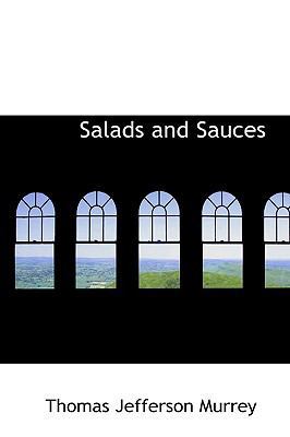 Salads and Sauces 1103942336 Book Cover