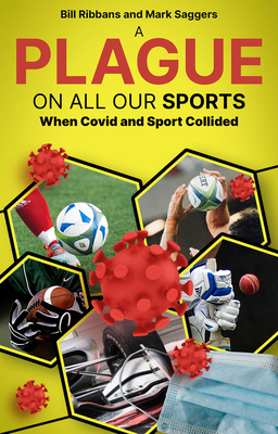 A Plague on All Your Sports: When Sport and the... 180150668X Book Cover
