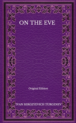 On The Eve - Original Edition B08NMKQJWJ Book Cover