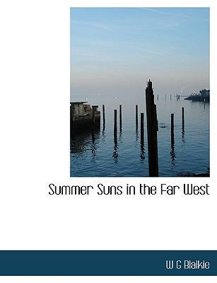 Summer Suns in the Far West 1115128132 Book Cover