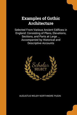Examples of Gothic Architecture: Selected From ... 0343663295 Book Cover