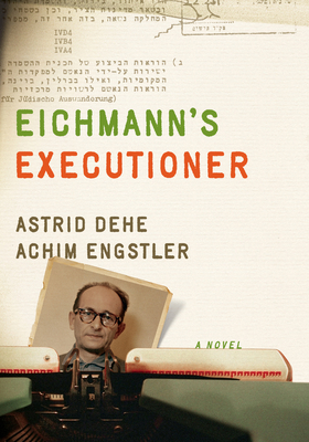 Eichmann's Executioner 1620973014 Book Cover