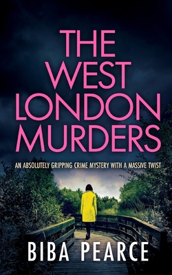 THE WEST LONDON MURDERS an absolutely gripping ... 1804053236 Book Cover