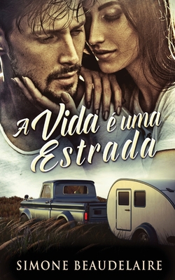 A vida é uma estrada [Portuguese] 4824161924 Book Cover