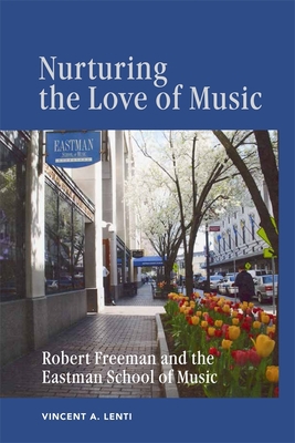 Nurturing the Love of Music: Robert Freeman and... 1648250157 Book Cover