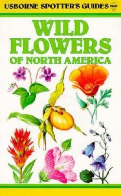 Wild Flowers: Of North America 074601628X Book Cover