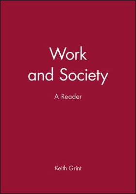 Work and Society: A Reader 0745622232 Book Cover